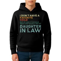 I Dont Have A Favorite Child But If I Did It Would Most Kids Hoodie