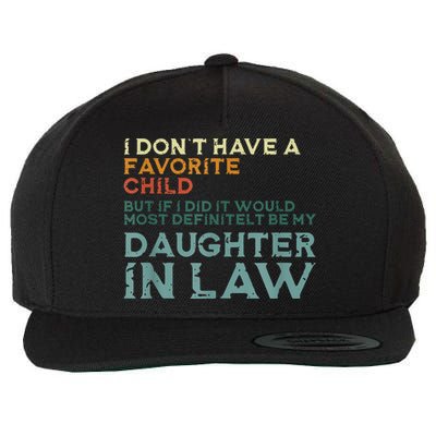 I Dont Have A Favorite Child But If I Did It Would Most Wool Snapback Cap