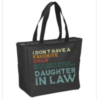 I Dont Have A Favorite Child But If I Did It Would Most Zip Tote Bag
