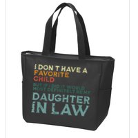 I Dont Have A Favorite Child But If I Did It Would Most Zip Tote Bag