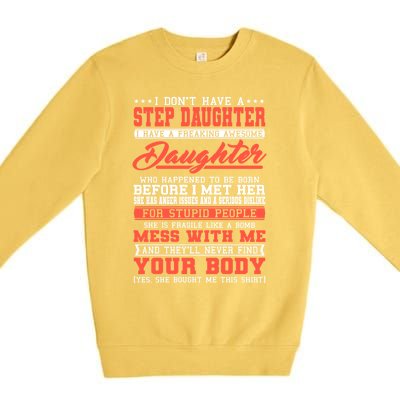 I Don't Have A Stepdaughter Stepfather Step Stepdad Gift Premium Crewneck Sweatshirt