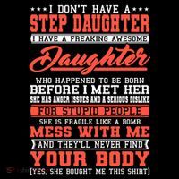 I Don't Have A Stepdaughter Stepfather Step Stepdad Gift Backpack