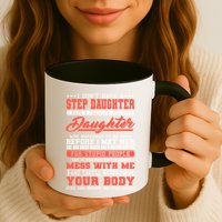 I Don't Have A Stepdaughter Stepfather Step Stepdad Gift Mug