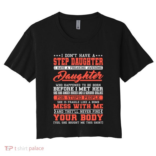 I Don't Have A Stepdaughter Stepfather Step Stepdad Gift Crop Top