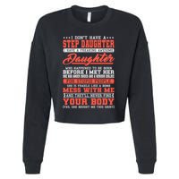 I Don't Have A Stepdaughter Stepfather Step Stepdad Gift Cropped Pullover Crew