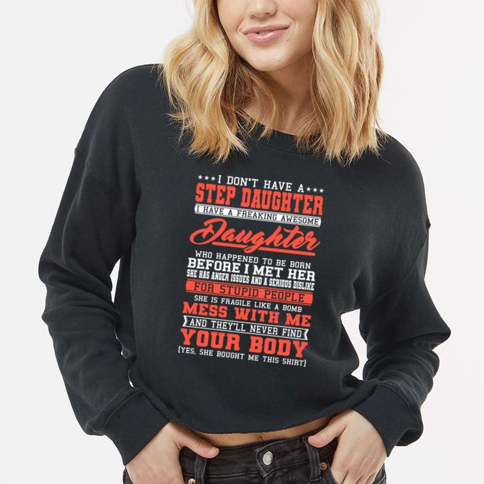 I Don't Have A Stepdaughter Stepfather Step Stepdad Gift Cropped Pullover Crew