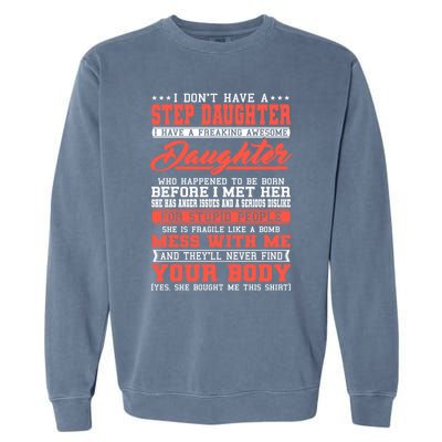 I Don't Have A Stepdaughter Stepfather Step Stepdad Gift Garment-Dyed Sweatshirt