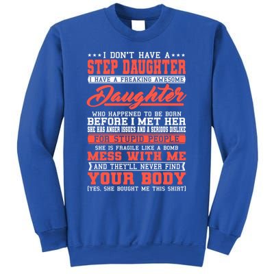 I Don't Have A Stepdaughter Stepfather Step Stepdad Gift Sweatshirt