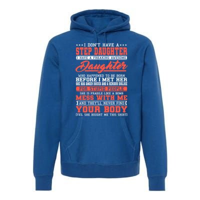 I Don't Have A Stepdaughter Stepfather Step Stepdad Gift Premium Hoodie