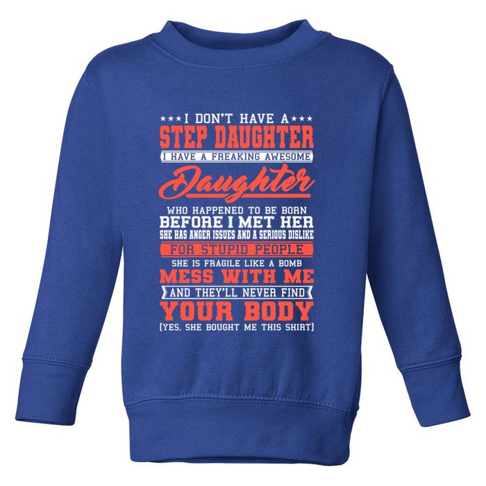 I Don't Have A Stepdaughter Stepfather Step Stepdad Gift Toddler Sweatshirt