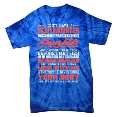 I Don't Have A Stepdaughter Stepfather Step Stepdad Gift Tie-Dye T-Shirt