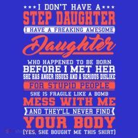 I Don't Have A Stepdaughter Stepfather Step Stepdad Gift Women's V-Neck T-Shirt