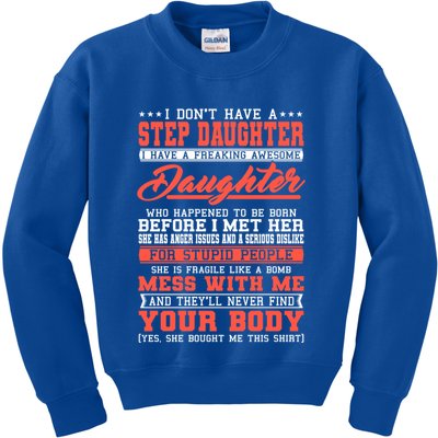 I Don't Have A Stepdaughter Stepfather Step Stepdad Gift Kids Sweatshirt