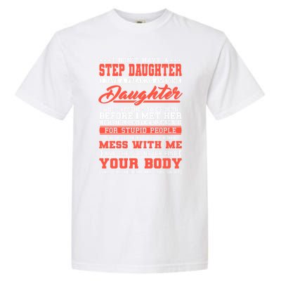 I Don't Have A Stepdaughter Stepfather Step Stepdad Gift Garment-Dyed Heavyweight T-Shirt