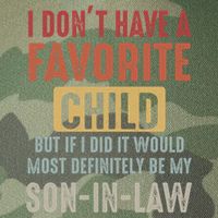 I Don't Have A Favorite Child But If I Did It Would Most Definitely Be My SON IN Legacy Tie Dye Trucker Hat