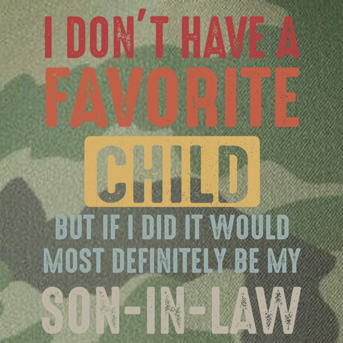 I Don't Have A Favorite Child But If I Did It Would Most Definitely Be My SON IN Legacy Tie Dye Trucker Hat