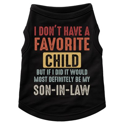 I Don't Have A Favorite Child But If I Did It Would Most Definitely Be My SON IN Doggie Tank