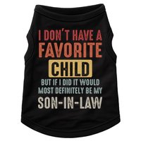 I Don't Have A Favorite Child But If I Did It Would Most Definitely Be My SON IN Doggie Tank