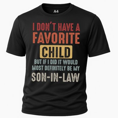 I Don't Have A Favorite Child But If I Did It Would Most Definitely Be My SON IN Performance Shirt