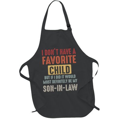 I Don't Have A Favorite Child But If I Did It Would Most Definitely Be My SON IN Apron