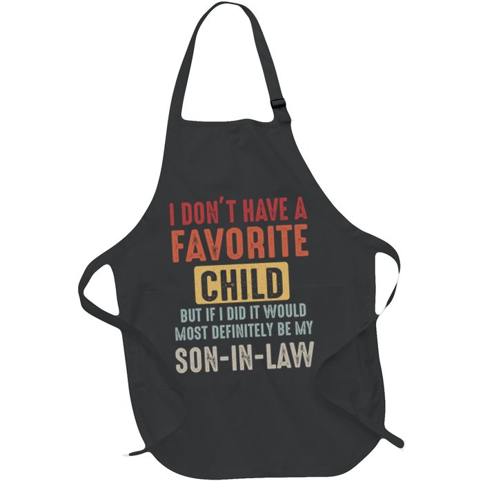 I Don't Have A Favorite Child But If I Did It Would Most Definitely Be My SON IN Apron