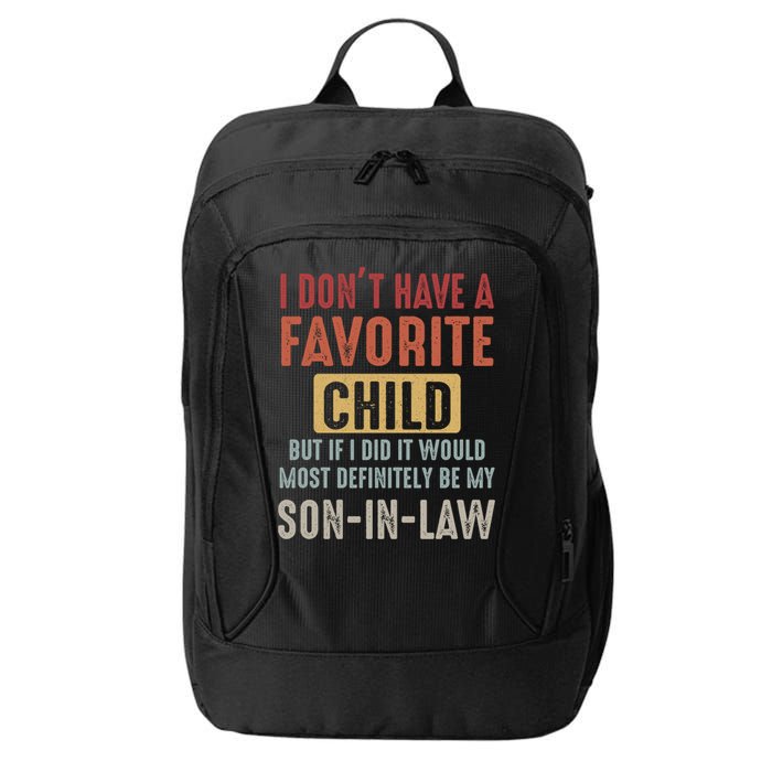 I Don't Have A Favorite Child But If I Did It Would Most Definitely Be My SON IN City Backpack