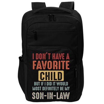 I Don't Have A Favorite Child But If I Did It Would Most Definitely Be My SON IN Impact Tech Backpack