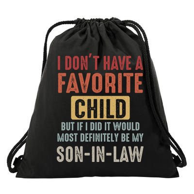 I Don't Have A Favorite Child But If I Did It Would Most Definitely Be My SON IN Drawstring Bag
