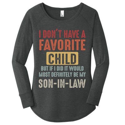 I Don't Have A Favorite Child But If I Did It Would Most Definitely Be My SON IN Women's Perfect Tri Tunic Long Sleeve Shirt