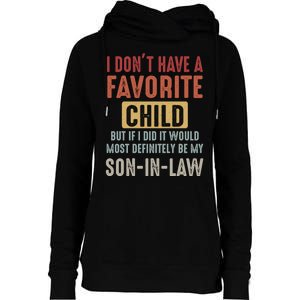 I Don't Have A Favorite Child But If I Did It Would Most Definitely Be My SON IN Womens Funnel Neck Pullover Hood