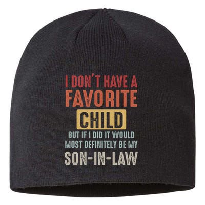 I Don't Have A Favorite Child But If I Did It Would Most Definitely Be My SON IN Sustainable Beanie