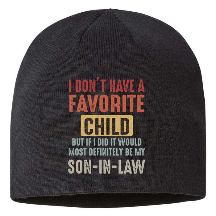 I Don't Have A Favorite Child But If I Did It Would Most Definitely Be My SON IN Sustainable Beanie