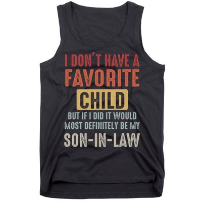 I Don't Have A Favorite Child But If I Did It Would Most Definitely Be My SON IN Tank Top