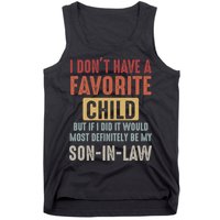 I Don't Have A Favorite Child But If I Did It Would Most Definitely Be My SON IN Tank Top
