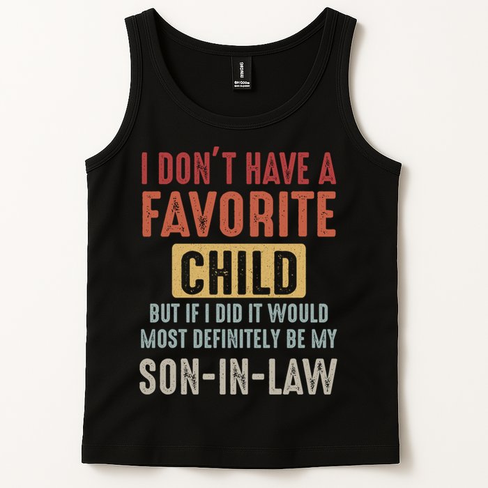 I Don't Have A Favorite Child But If I Did It Would Most Definitely Be My SON IN Tank Top