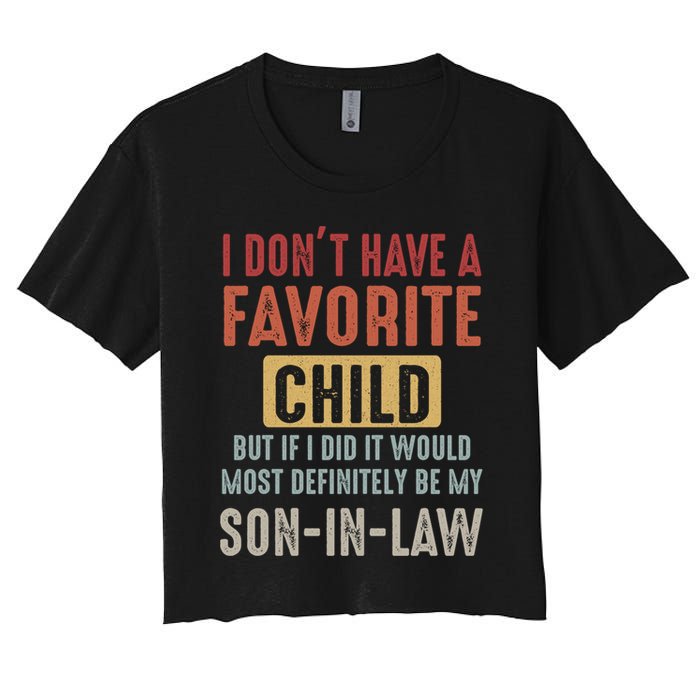 I Don't Have A Favorite Child But If I Did It Would Most Definitely Be My SON IN Crop Top
