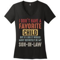 I Don't Have A Favorite Child But If I Did It Would Most Definitely Be My SON IN Women's V-Neck T-Shirt