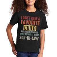 I Don't Have A Favorite Child But If I Did It Would Most Definitely Be My SON IN Kids T-Shirt