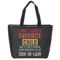 I Don't Have A Favorite Child But If I Did It Would Most Definitely Be My SON IN Zip Tote Bag