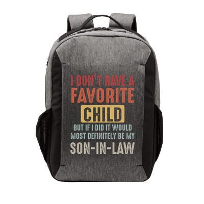 I Don't Have A Favorite Child But If I Did It Would Most Definitely Be My SON IN Vector Backpack
