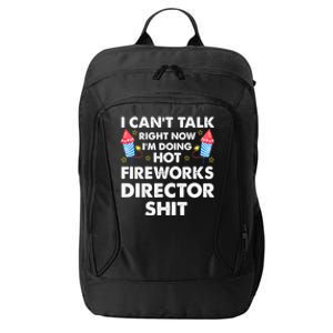 Im Doing Hot Fireworks Director Firework Director Gift City Backpack