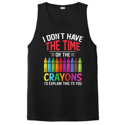 I Dont Have The Time Or The Crayons To Explain This To You PosiCharge Competitor Tank