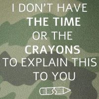 I Don't Have The Time Or The Crayons To Explain This To You Legacy Tie Dye Trucker Hat
