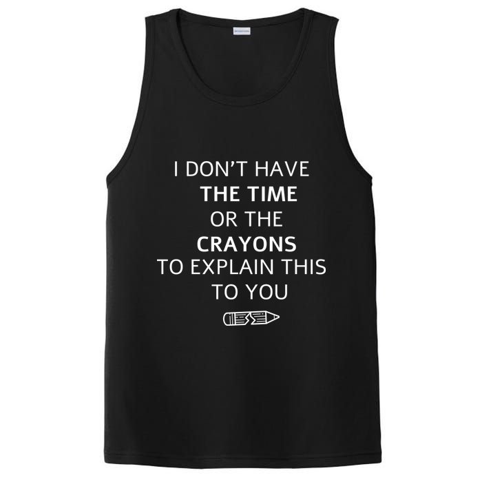 I Don't Have The Time Or The Crayons To Explain This To You PosiCharge Competitor Tank