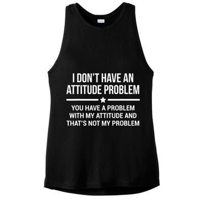 I Don't Have An Attitude Problem Funny Sarcasm Tee Ladies PosiCharge Tri-Blend Wicking Tank