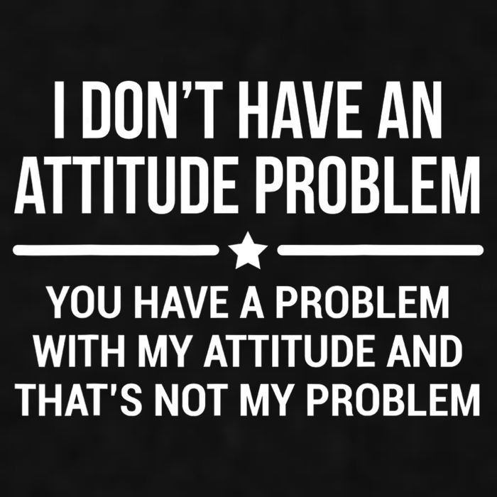 I Don't Have An Attitude Problem Funny Sarcasm Tee Ladies PosiCharge Tri-Blend Wicking Tank