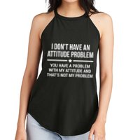 I Don't Have An Attitude Problem Funny Sarcasm Tee Women's Perfect Tri Rocker Tank