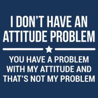 I Don't Have An Attitude Problem Funny Sarcasm Tee Ladies Essential Flowy Tank