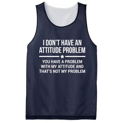 I Don't Have An Attitude Problem Funny Sarcasm Tee Mesh Reversible Basketball Jersey Tank
