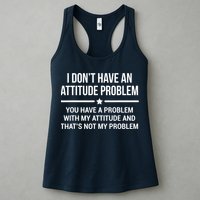 I Don't Have An Attitude Problem Funny Sarcasm Tee Womens Tank Top